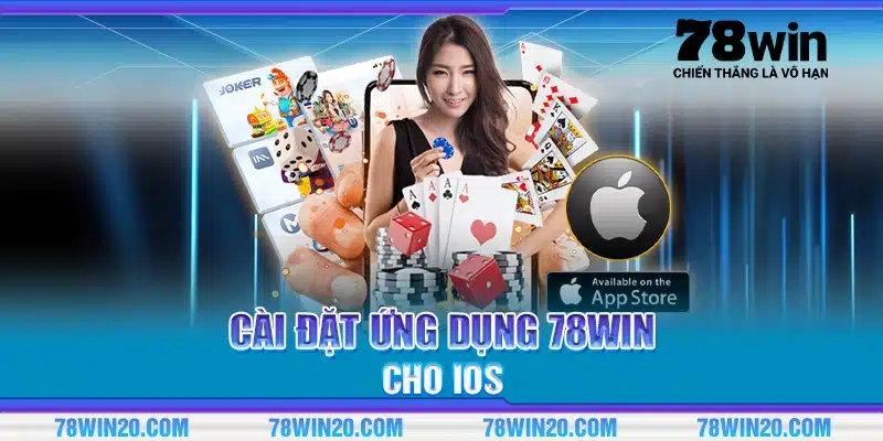 Cài đặt ứng dụng 78Win cho iOS